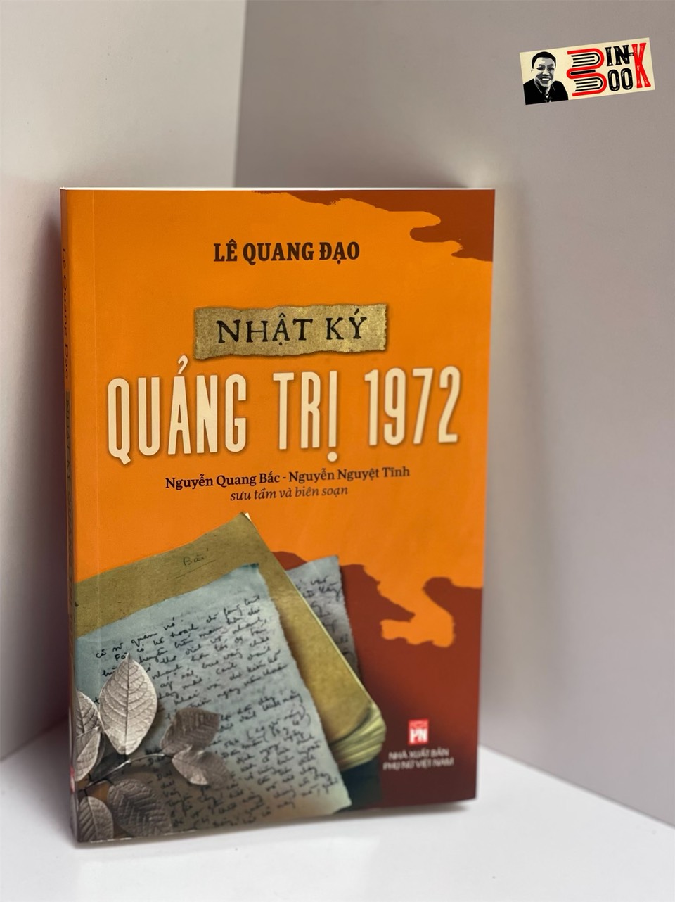 Nhật ký QUẢNG TRỊ 1972 – Lê Quang Đạo – NXB Phụ Nữ - BÌNH BOOK