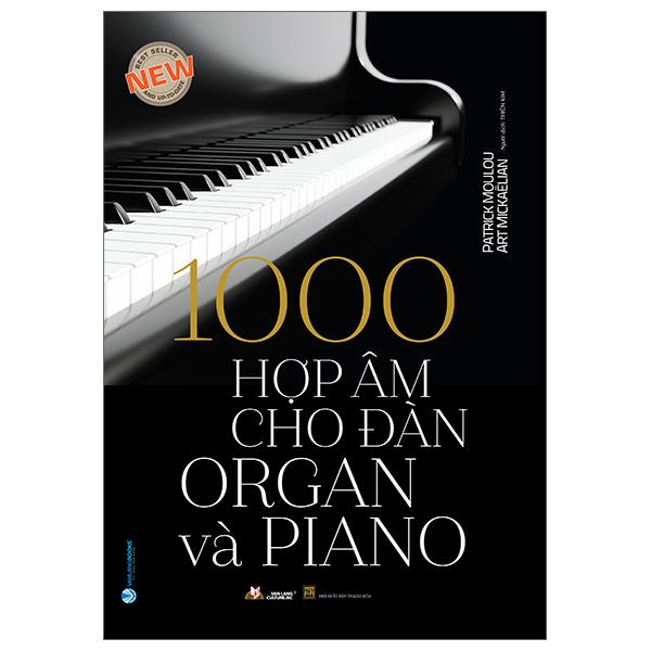 1000 Hợp Âm Cho Đàn Organ &amp; Piano (Tái Bản 2023)
