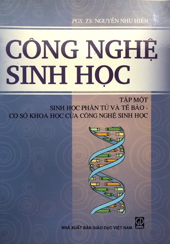 Công nghệ sinh học, tập 1: Sinh học phân tử và tế bào-cơ sở khoa học của công nghệ sinh học