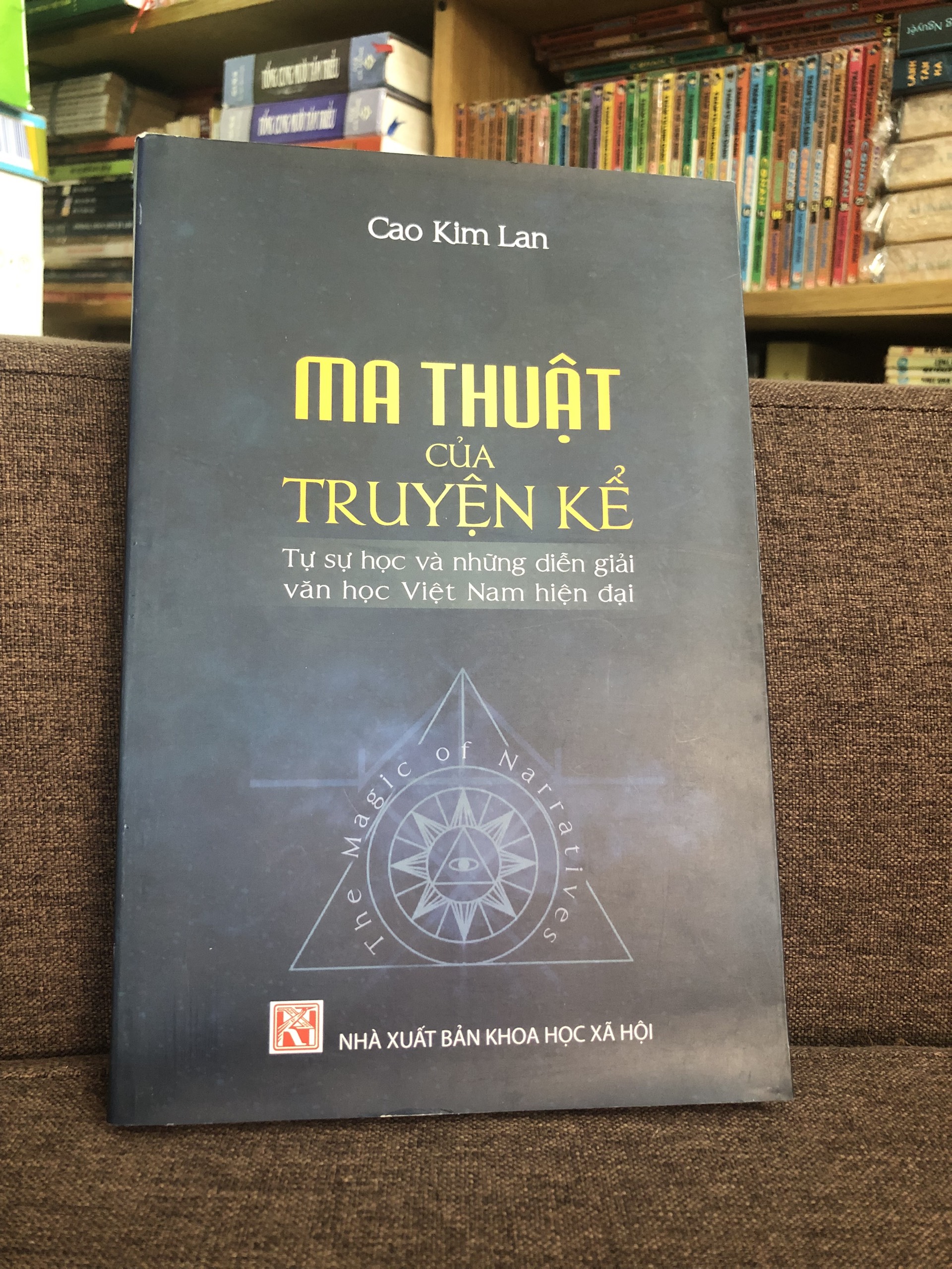 Ma Thuật Của Truyện Kể: Tự Sự Học Và Những Diễn Giải Văn Học Việt Nam Hiện Đại