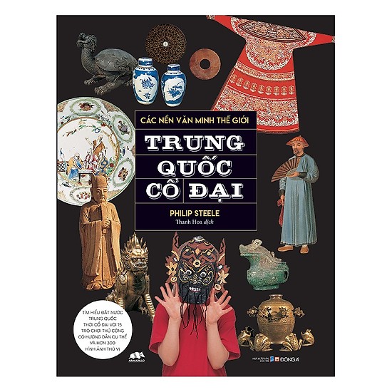 Các Nền Văn Minh Thế Giới - Lịch Sử Cổ Đại Tặng Bộ truyện Cổ Tích Song Ngữ Anh Việt