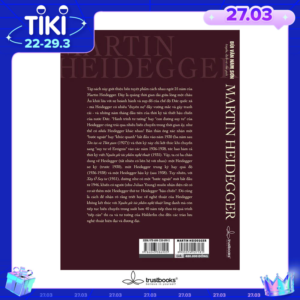 MARTIN HEIDEGGER - Vật, Xây Ở Suy Tư, Nguồn Gốc Của Tác Phẩm Nghệ Thuật, Tồn Tại và Thời Gian