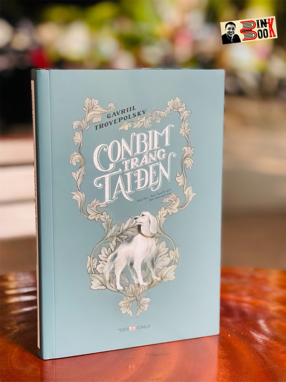 CON BIM TRẮNG TAI ĐEN - Gavriil Troyepolsky – Đông A – Bìa cứng có áo
