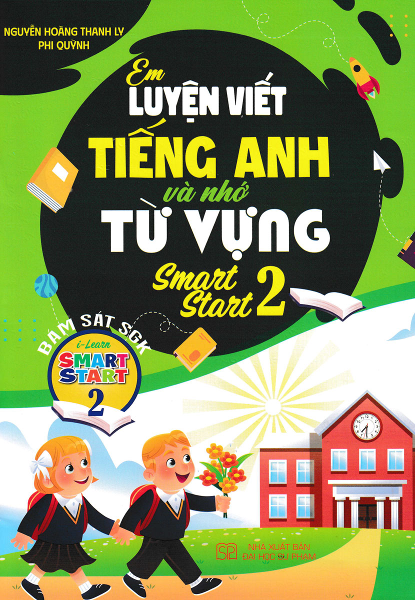 Em Luyện Viết Tiếng Anh Và Nhớ Từ Vựng Smart Star 2 (Bám Sát SGK I-Learn Smart Start 2) - HA