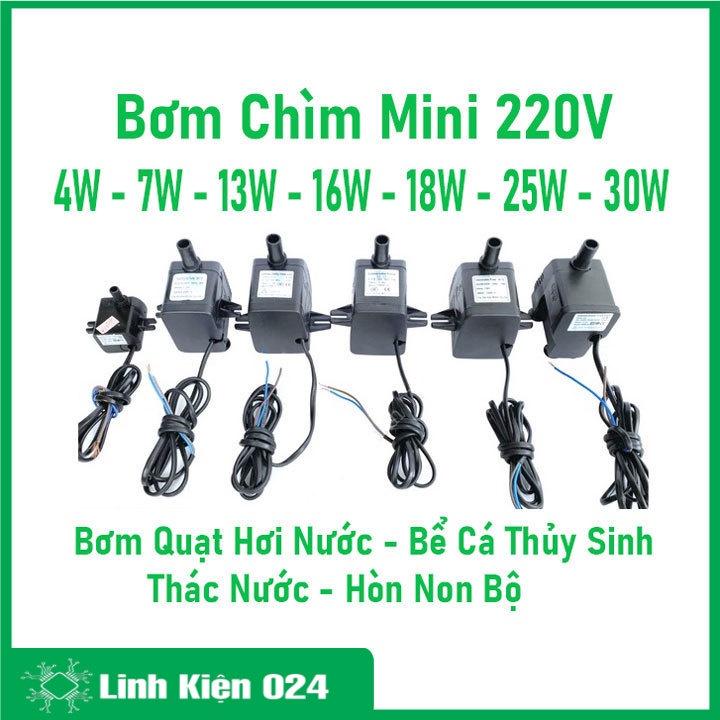 Máy bơm nước chìm mini 4W 7W 13W 16W 18W 25W 30W điện 220V, Bơm quạt hơi nước, Bể cá thủy sinh, Hòn non bộ