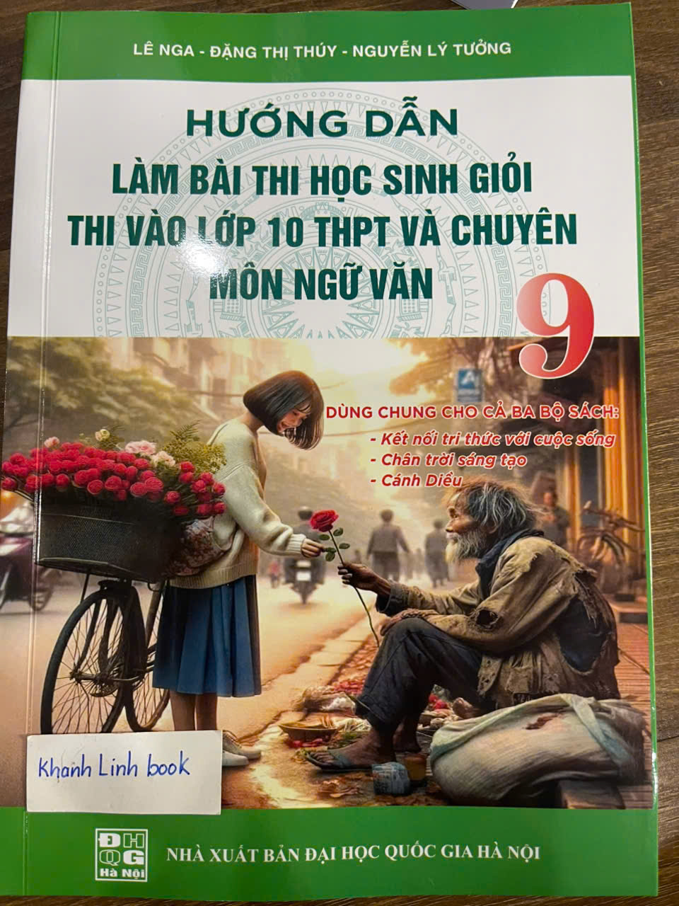 Hướng dẫn làm các dạng bài văn lớp 9 + Hướng dẫn làm bài thi học sinh giỏi (dùng chung cho 3 bộ sách)
