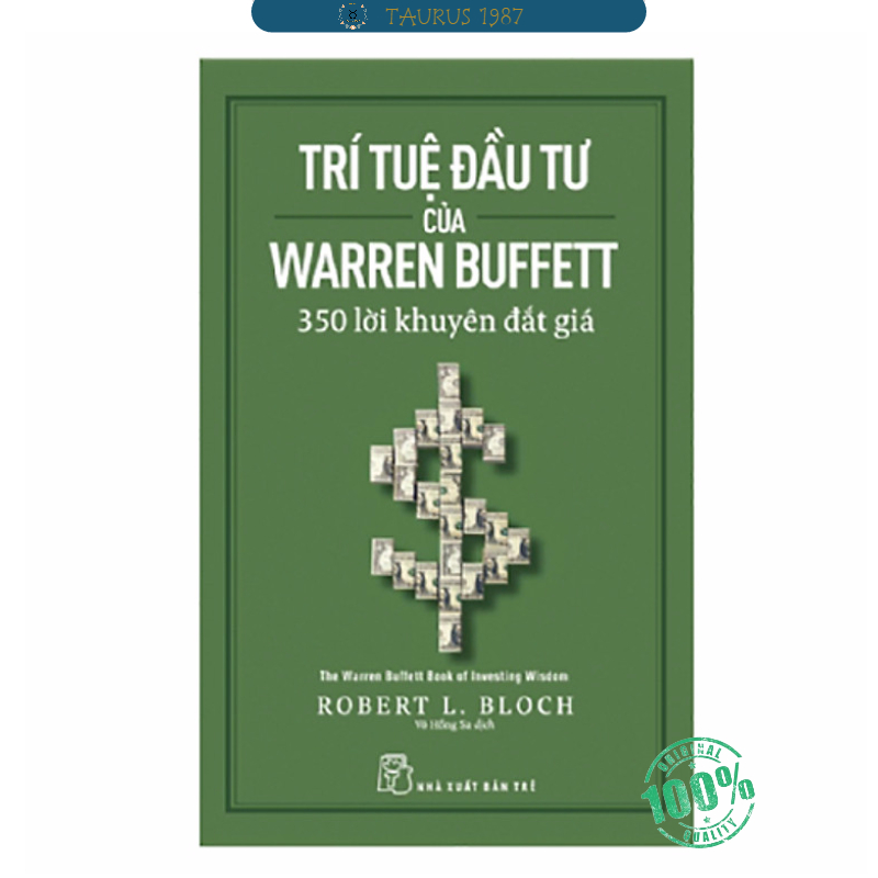 TRÍ TUỆ ĐẦU TỪ CỦA Warren Buffett - 350 lời khuyên đắt giá