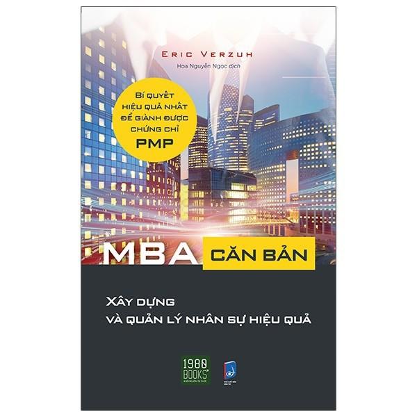 Sách  MBA Căn bản 3  Xây dựng và quản lý nhân sự hiệu quả - BẢN QUYỀN