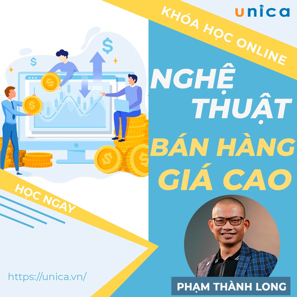 Khóa học SALE, BÁN HÀNG- Nghệ thuật bán hàng giá cao - Phạm Thành Long