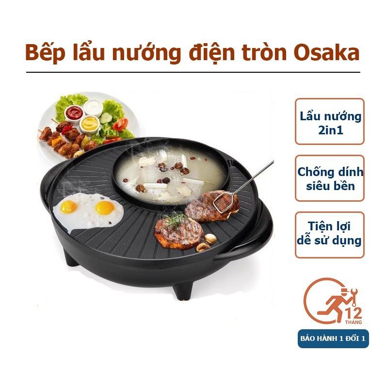 Bếp lẩu nướng điện tròn đa năng 2 in 1 OSAKA, Nồi lẩu nướng 2 ngăn Hàn Quốc