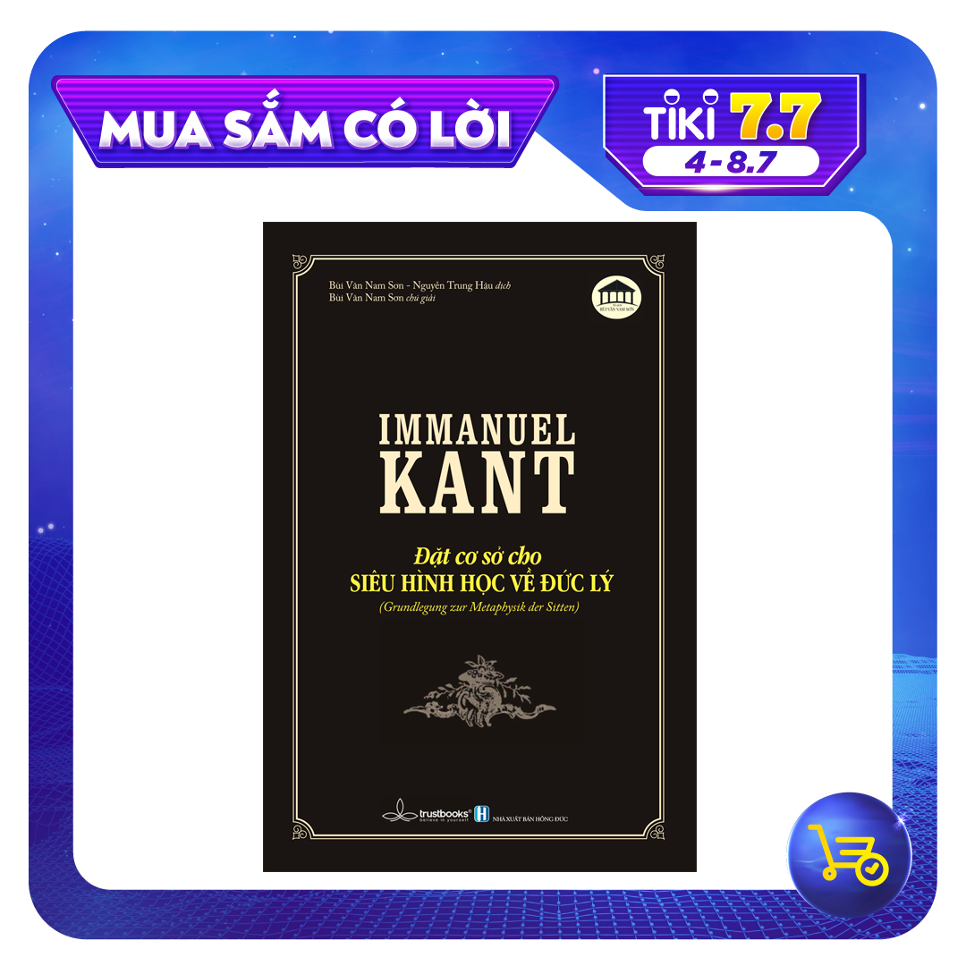 ĐẶT CƠ SỞ CHO SIÊU HÌNH HỌC VỀ ĐỨC LÝ - IMMANUEL KANT