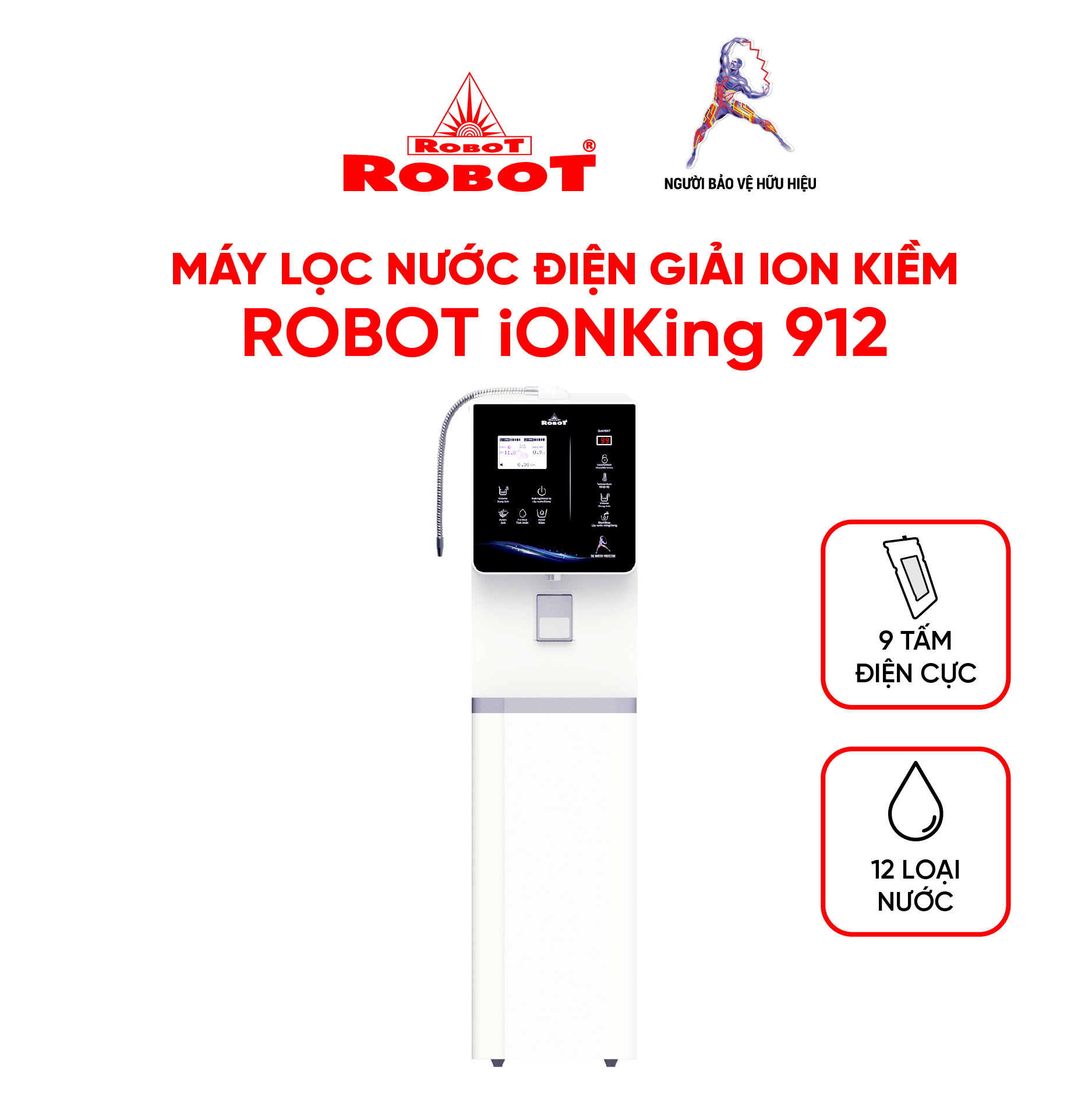 Máy Lọc Nước Điện Giải Ion Kiềm ROBOT IonKing 912 Chế Độ Nóng Thông Minh Lạnh 9 Tấm Điện Cực Titanium Phủ Platinum - Hàng Chính Hãng