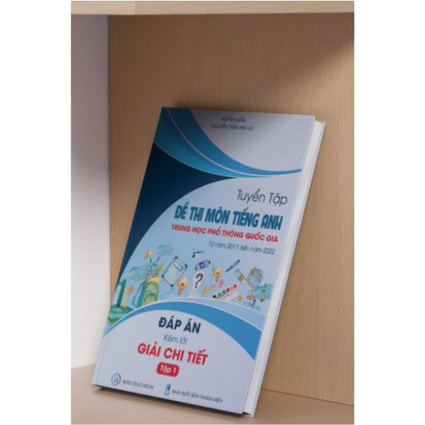 TUYỂN TẬP ĐỀ THI MÔN TIẾNG ANH TRUNG HỌC PHỔ THÔNG QUỐC GIA TỪ NĂM 2017 ĐẾN 2022 – ĐÁP ÁN CÙNG LỜI GIẢI CHI TIẾT