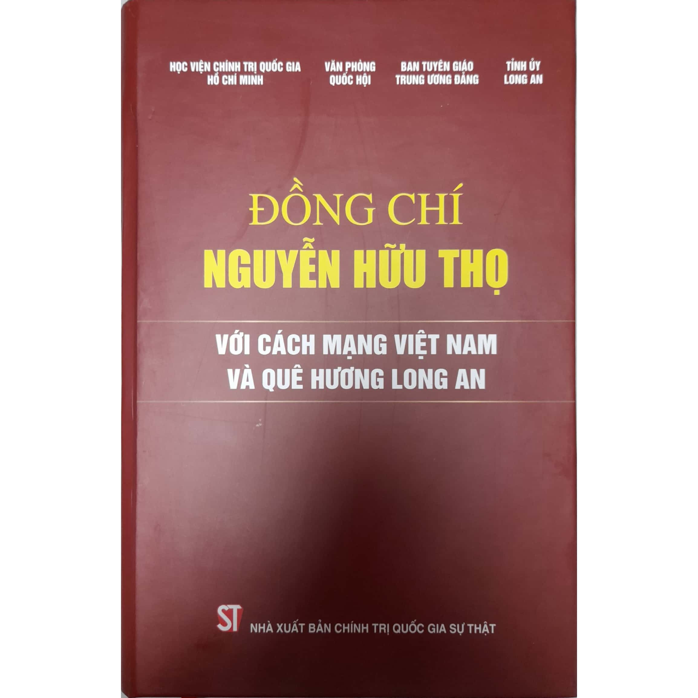 Đồng Chí Nguyễn Hữu Thọ - Với Cách Mạng Việt Nam Và Quê Hương Long An