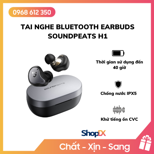 Tai Nghe Bluetooth Earbuds SoundPeats H1 - Hàng Chính Hãng