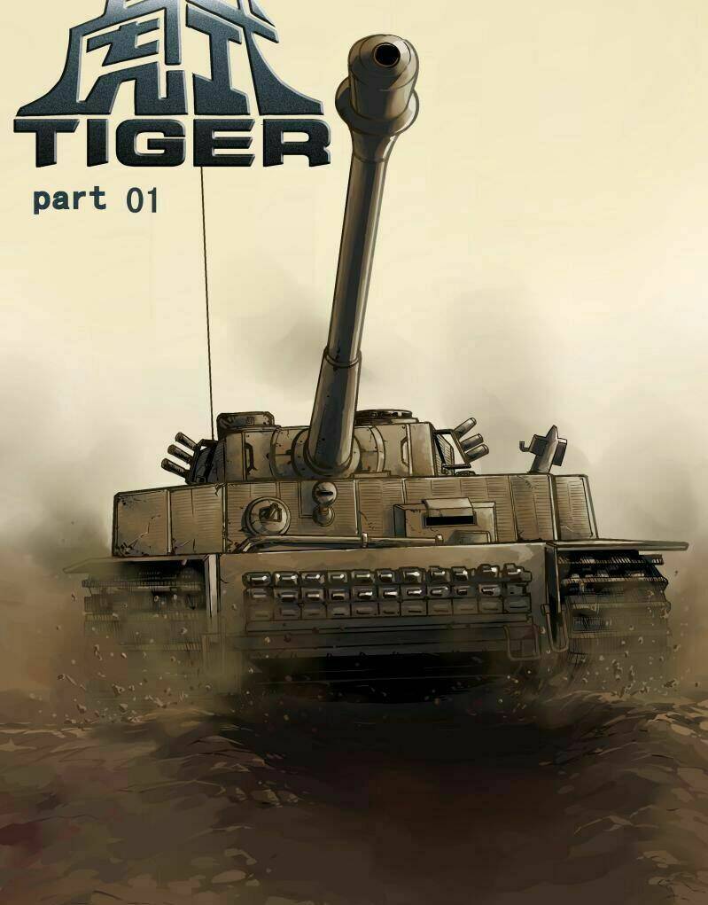 tiger - tăng thiết giáp thế chiến 2 chapter 1 1