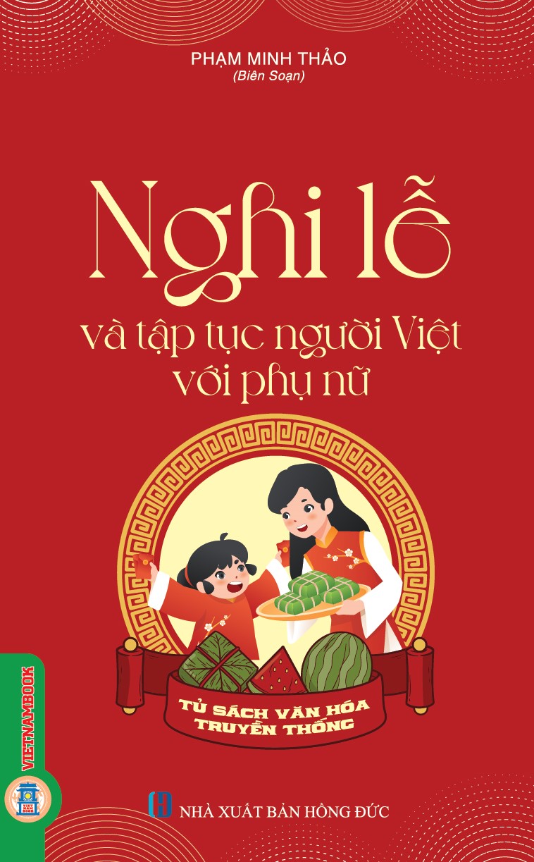 Nghi Lễ Và Tập Tục Người Việt Với Phụ Nữ (Tái bản 2025)