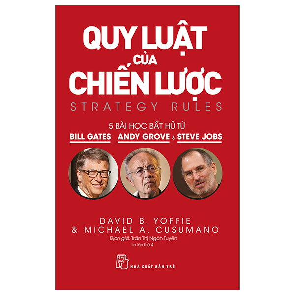 Quy Luật Của Chiến Lược - Năm Bài Học Bất Hủ Từ Bill Gates, Andy Grove Và Steve Jobs - Trẻ