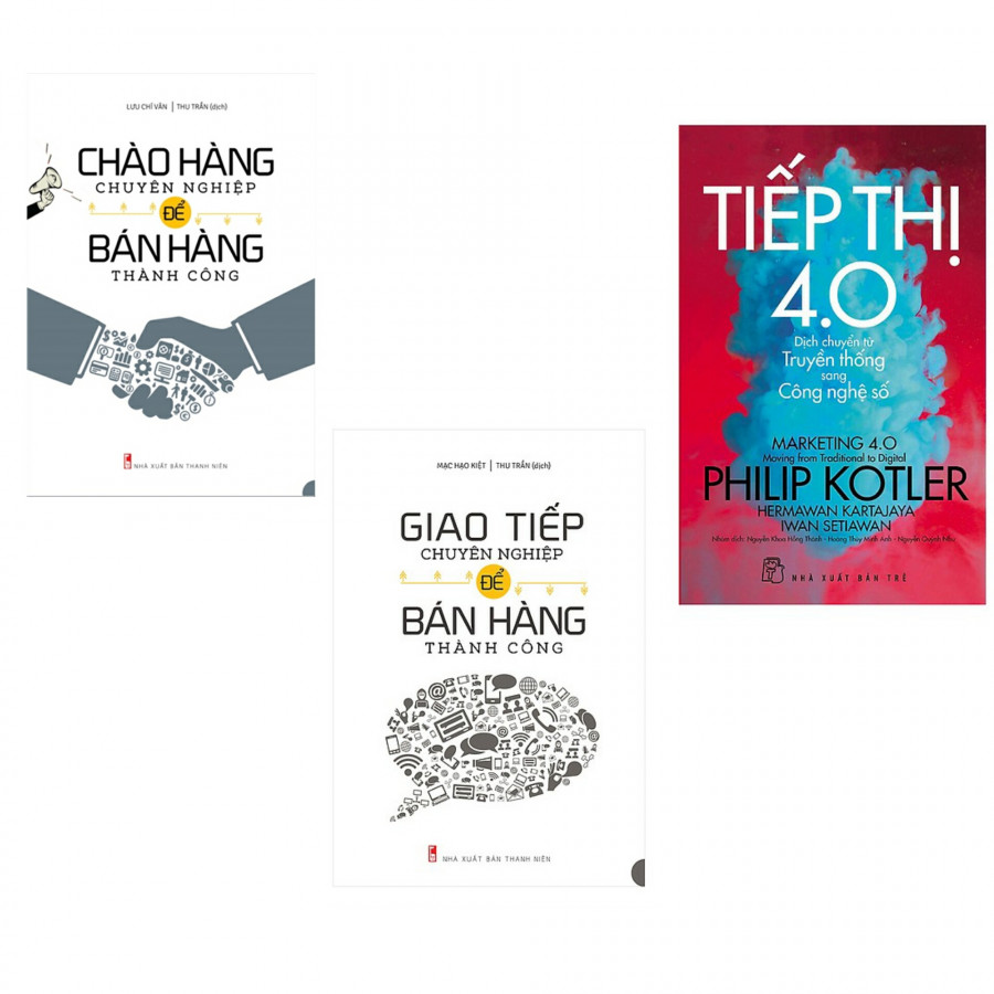 Combo chào hàng chuyên nghiệp để bán hàng thành công+giao tiếp chuyên nghiệp để bán hàng công+tiếp thị 4.0