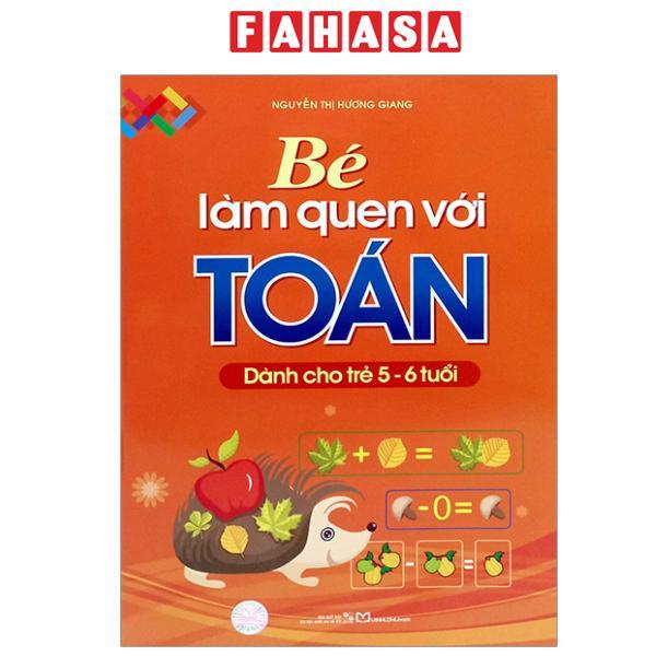 Sách - Bé Làm Quen Với Toán - Dành Cho Trẻ 5 - 6 Tuổi (Tái Bản 2024)