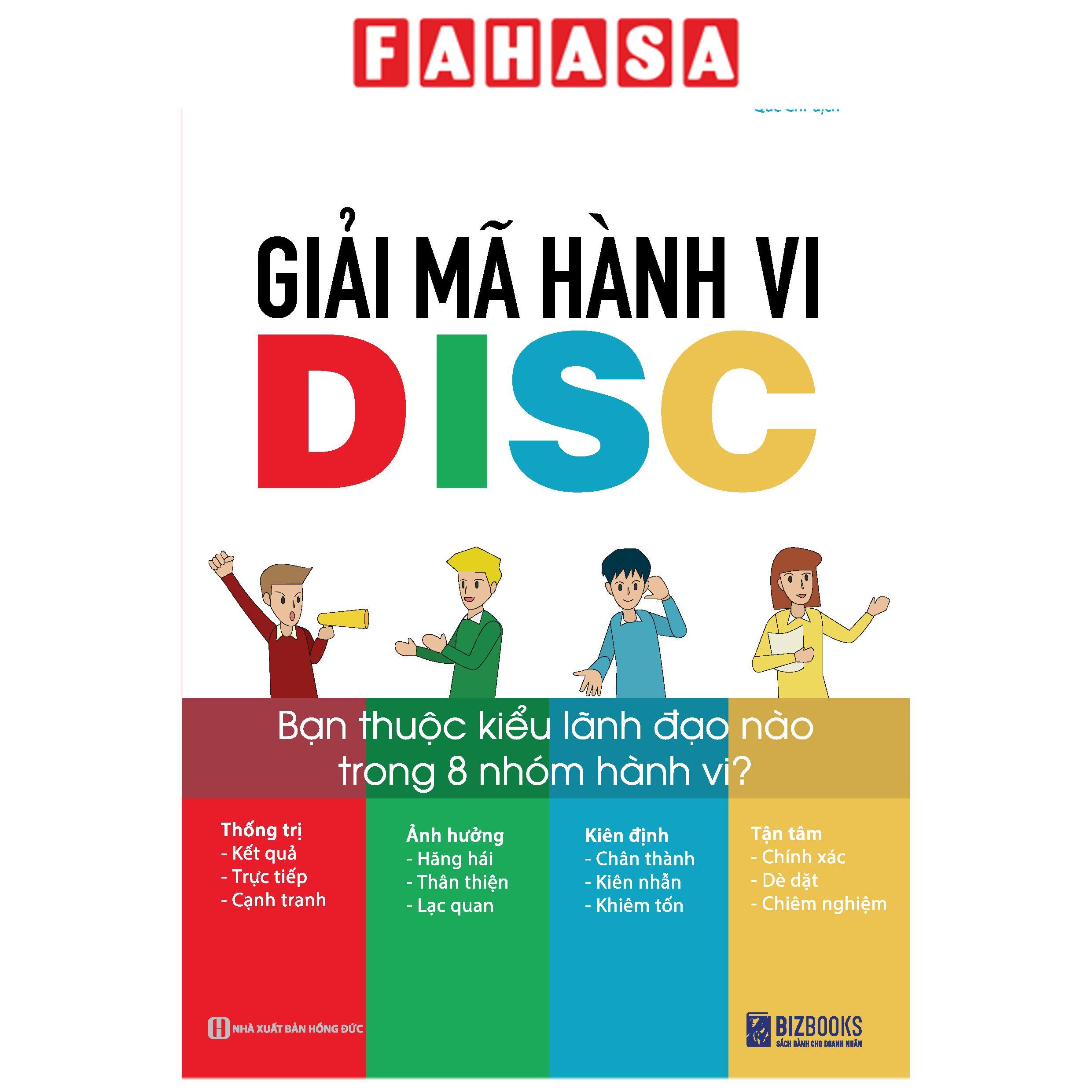 Sách - Giải Mã Hành Vi DISC - Bạn Thuộc Kiểu Lãnh Đạo Nào Trong 8 Nhóm Hành Vi? (Tái Bản 2026)