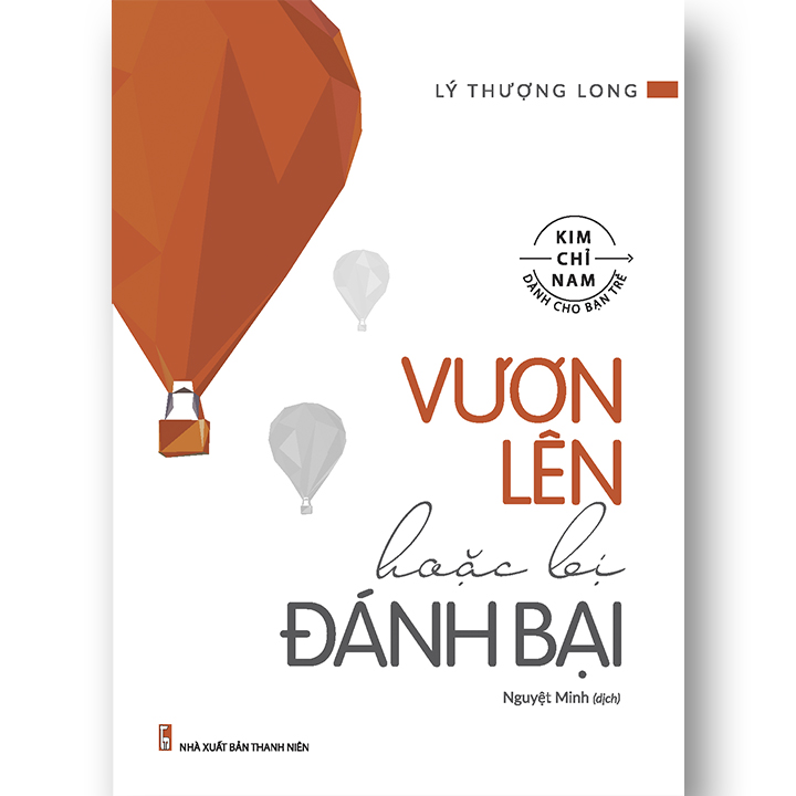  COMBO NỖ LỰC VƯƠN LÊN ĐỂ TRƯỞNG THÀNH (KHI BẠN ĐANG MƠ + VƯƠN LÊN + MỖI LẦN VẤP NGÃ)