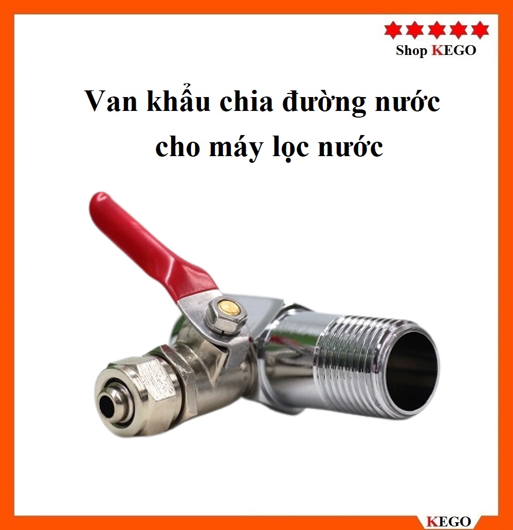 Van khẩu khóa nước đầu vào máy lọc nước, khẩu chia khóa nước