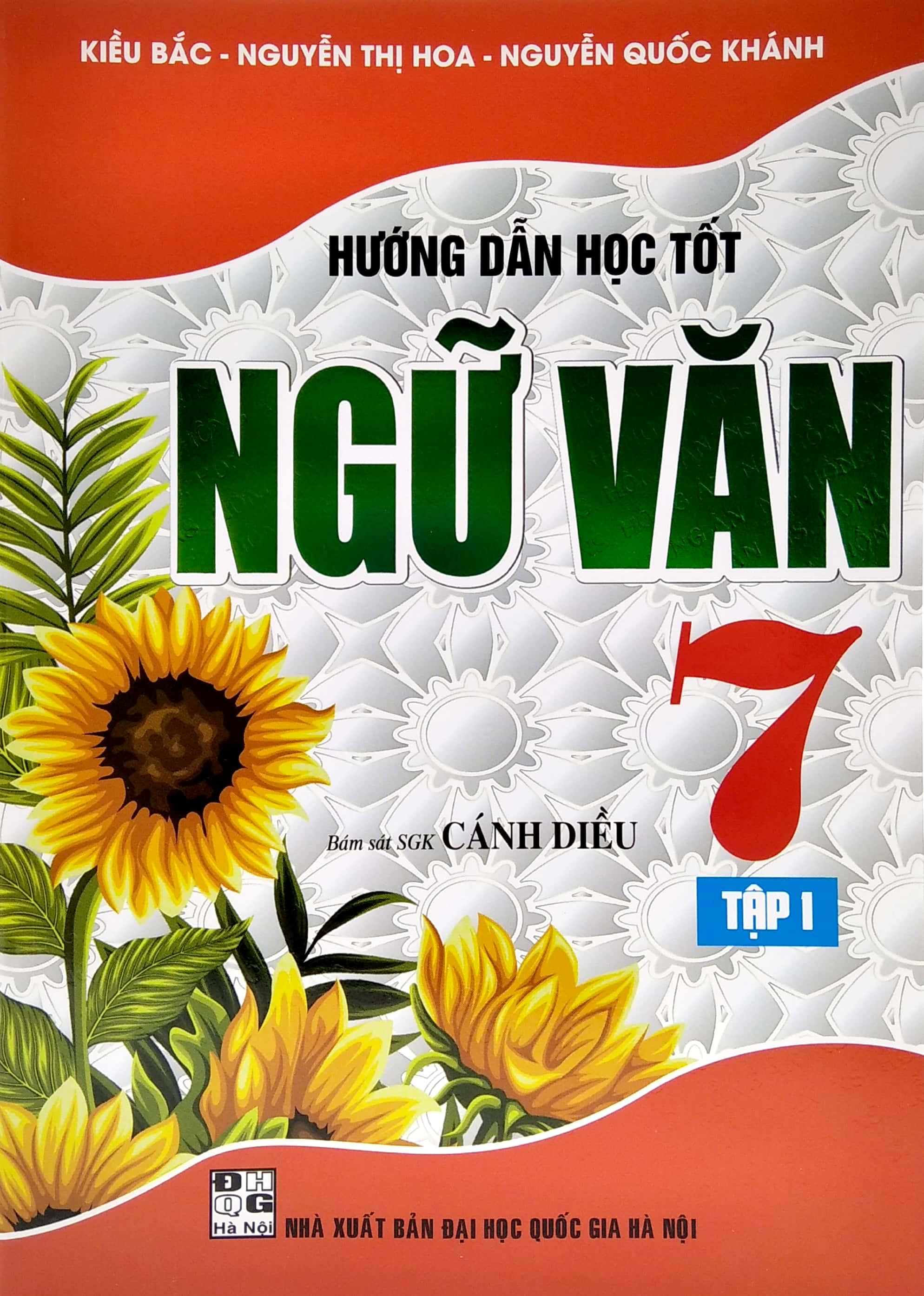 Hướng Dẫn Học Tốt Ngữ Văn 7 - Tập 1 (Bám Sát SGK Cánh Diều)