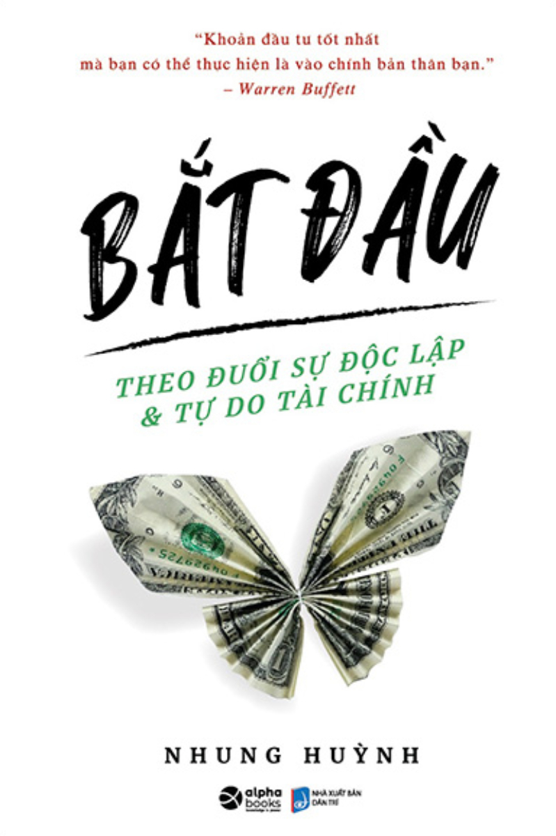 Bắt Đầu - Theo Đuổi Sự Độc Lập Và Tự Do Tài Chính (Tái Bản)_AL