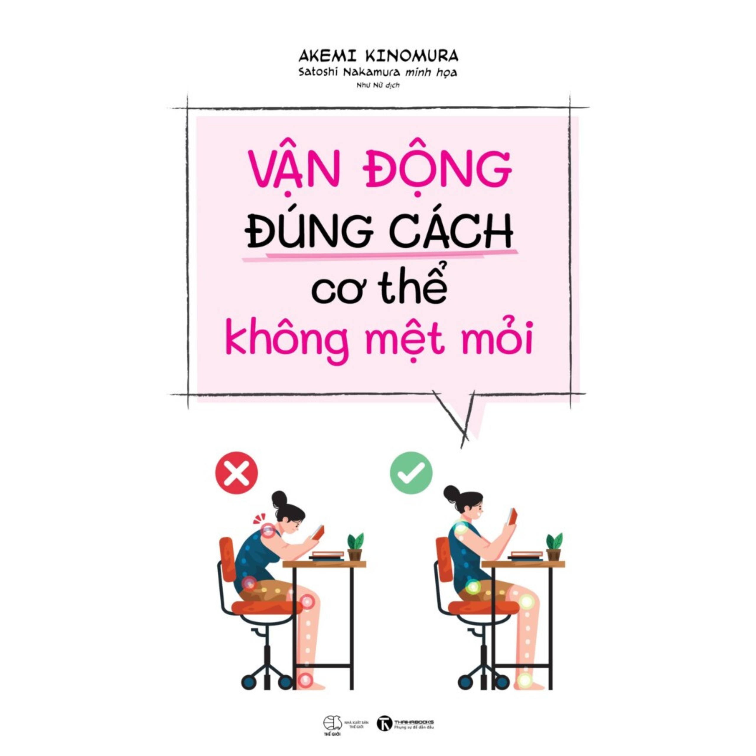 Sách Chăm Sóc Sức Khỏe: Vận Động Đúng Cách Cơ Thể Không Mệt Mỏi