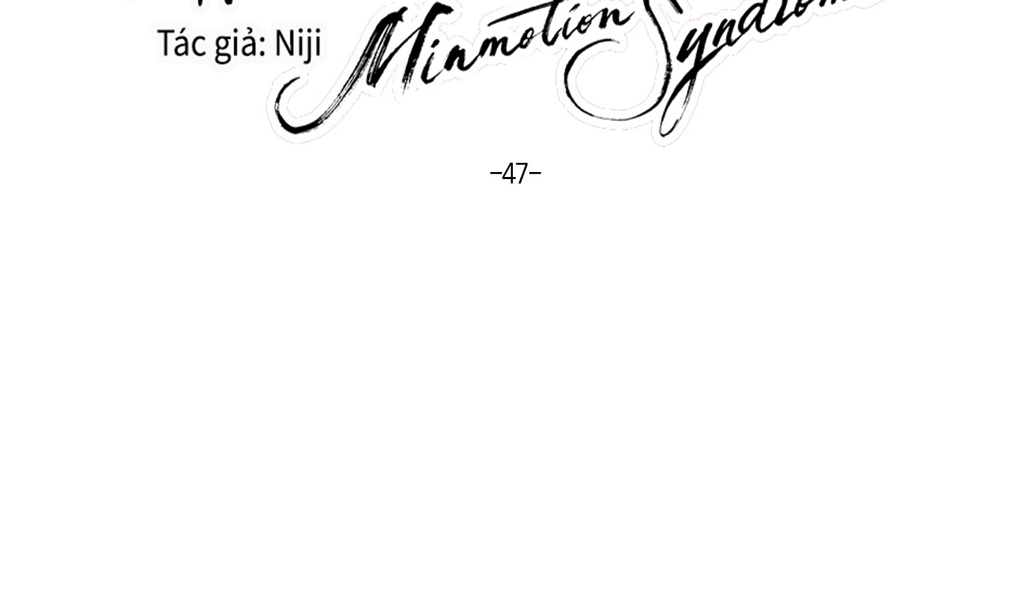 hội chứng minmotion chapter 47 36