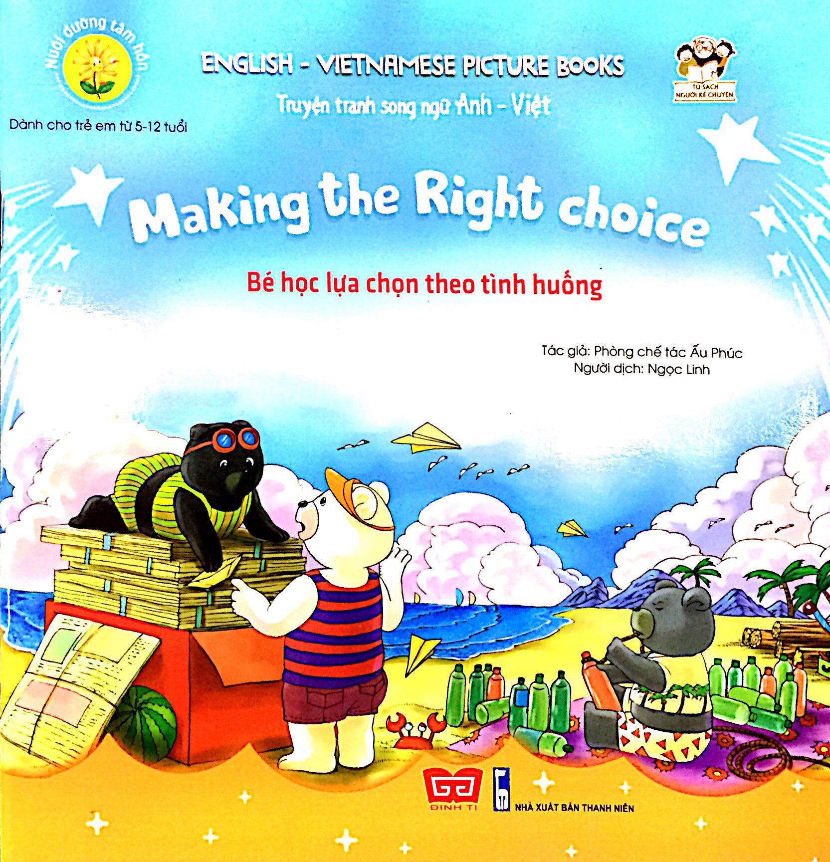 Nuôi Dưỡng Tâm Hồn - Truyện Tranh Song Ngữ Anh - Việt - Bé Học Lựa Chọn Theo Tình Huống