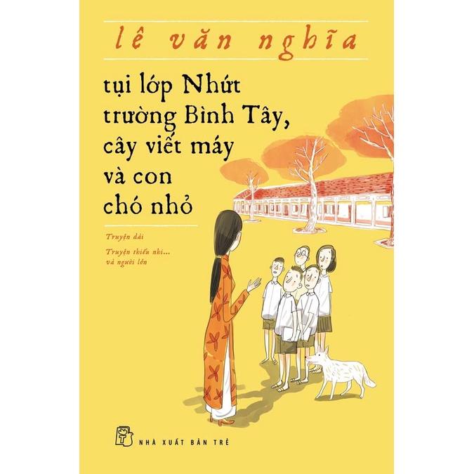 Tụi Lớp Nhứt Trường Bình Tây, Cây Viết Máy Và Con Chó Nhỏ - Bản Quyền