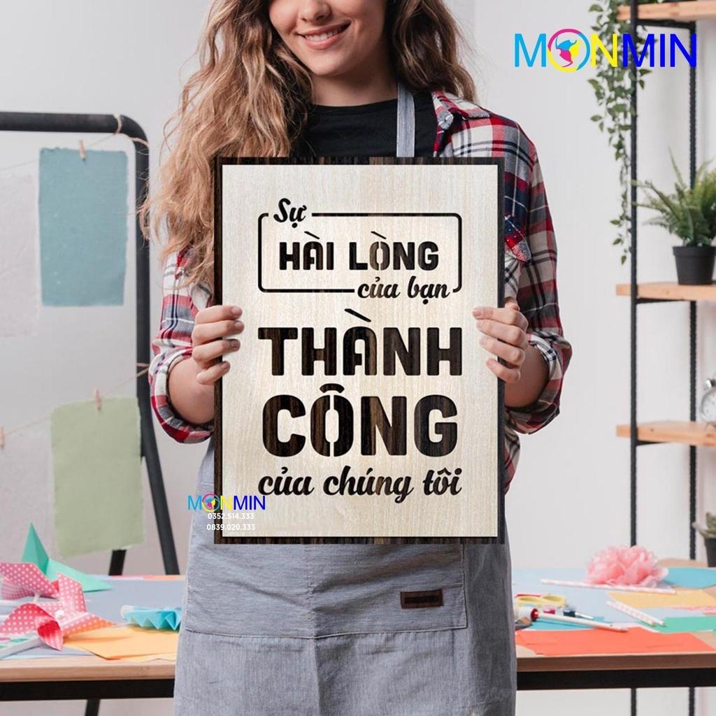 Tranh gỗ slogan tạo động lực Monmin M085 - Sự hài lòng của bạn là thành công của chúng tôi