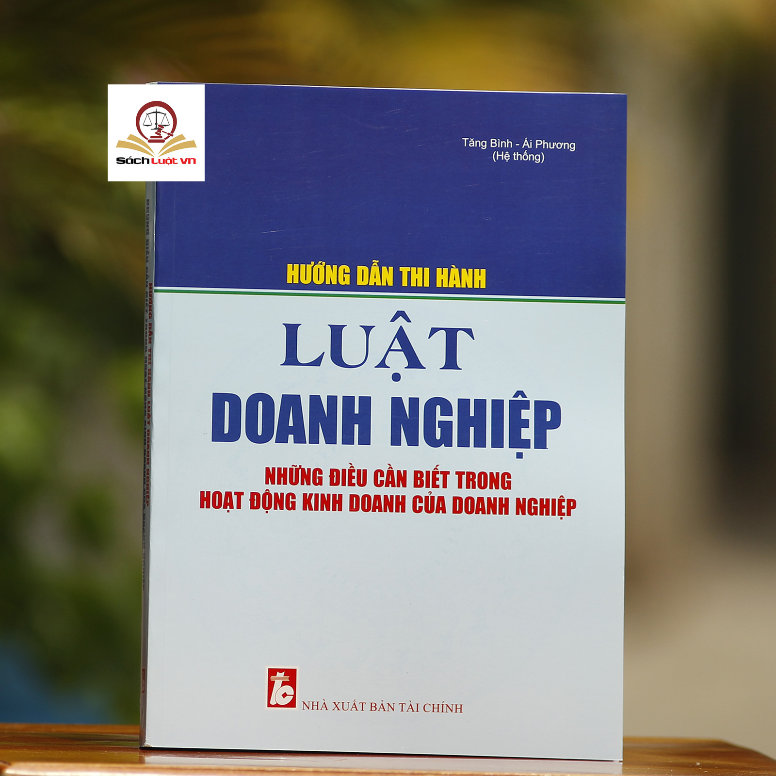 Hướng Dẫn Thi Hành Luật Doanh Nghiệp & Những Điều Cần Biết Trong Hoạt Động Kinh Doanh Của Doanh Nghiệp