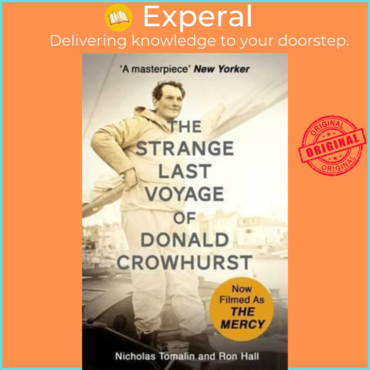 Sách - The Strange Last Voyage of Donald Crowhurst : Now Filmed As The Mercy by Nicholas Tomalin