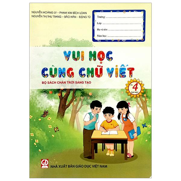 Vui Học Cùng Chữ Viết Lớp 4 - Tập 1 (Chân Trời)