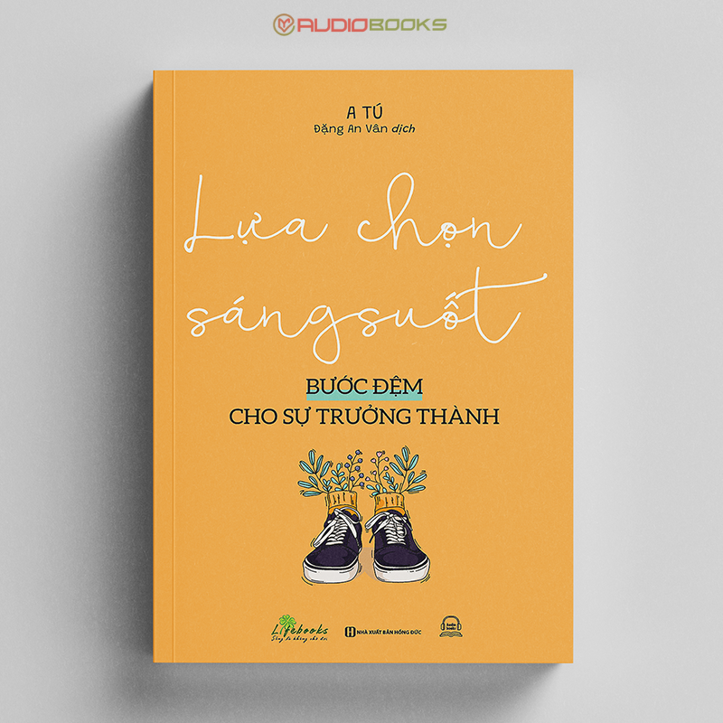 Lựa Chọn Sáng Suốt - Bước Đệm Cho Sự Trưởng Thành