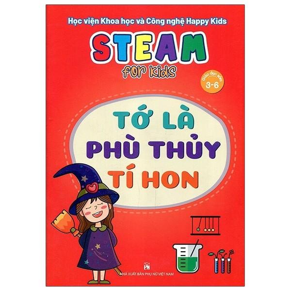 Steam For Kids - Tớ Là Phù Thủy Tí Hon - Giáo Dục Sớm 3-6 Tuổi