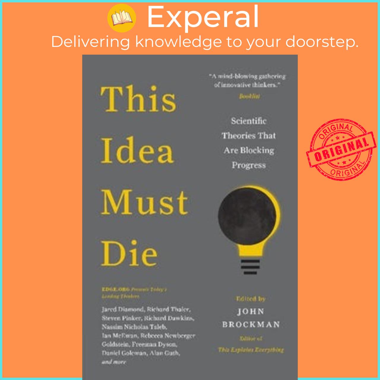 Sách - This Idea Must Die : Scientific Theories That Are Blocking Progress by John Brockman