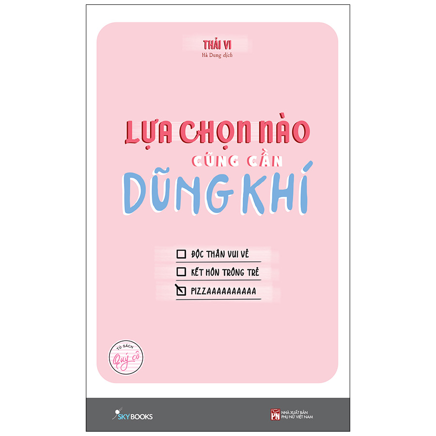 Lựa Chọn Nào Cũng Cần Dũng Khí - Tủ Sách Quý Cô