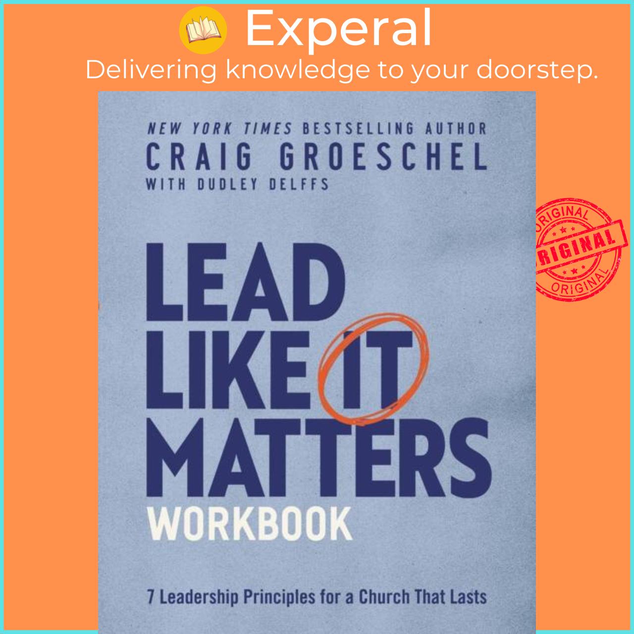 Sách - Lead Like It Matters Workbook - Seven Leadership Principles for a Chur by Craig Groeschel (UK edition, paperback)