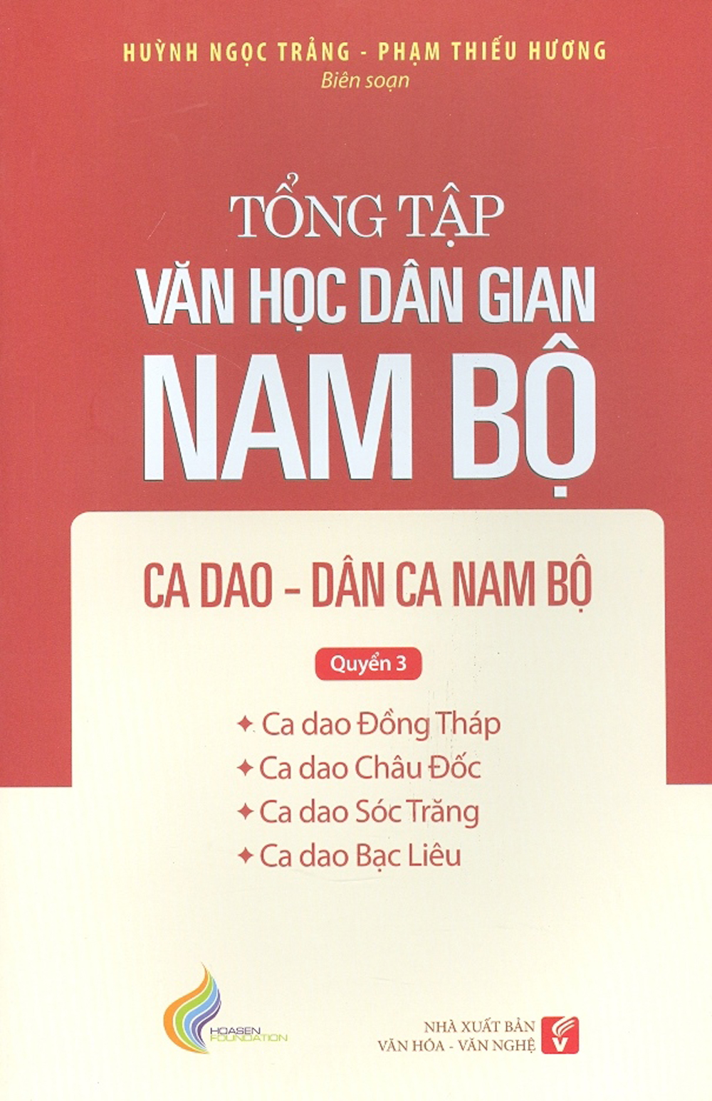 Tổng Tập Văn Học Dân Gian Nam Bộ - Tập 2 Quyển 3 - Ca Dao - Dân Ca Nam Bộ