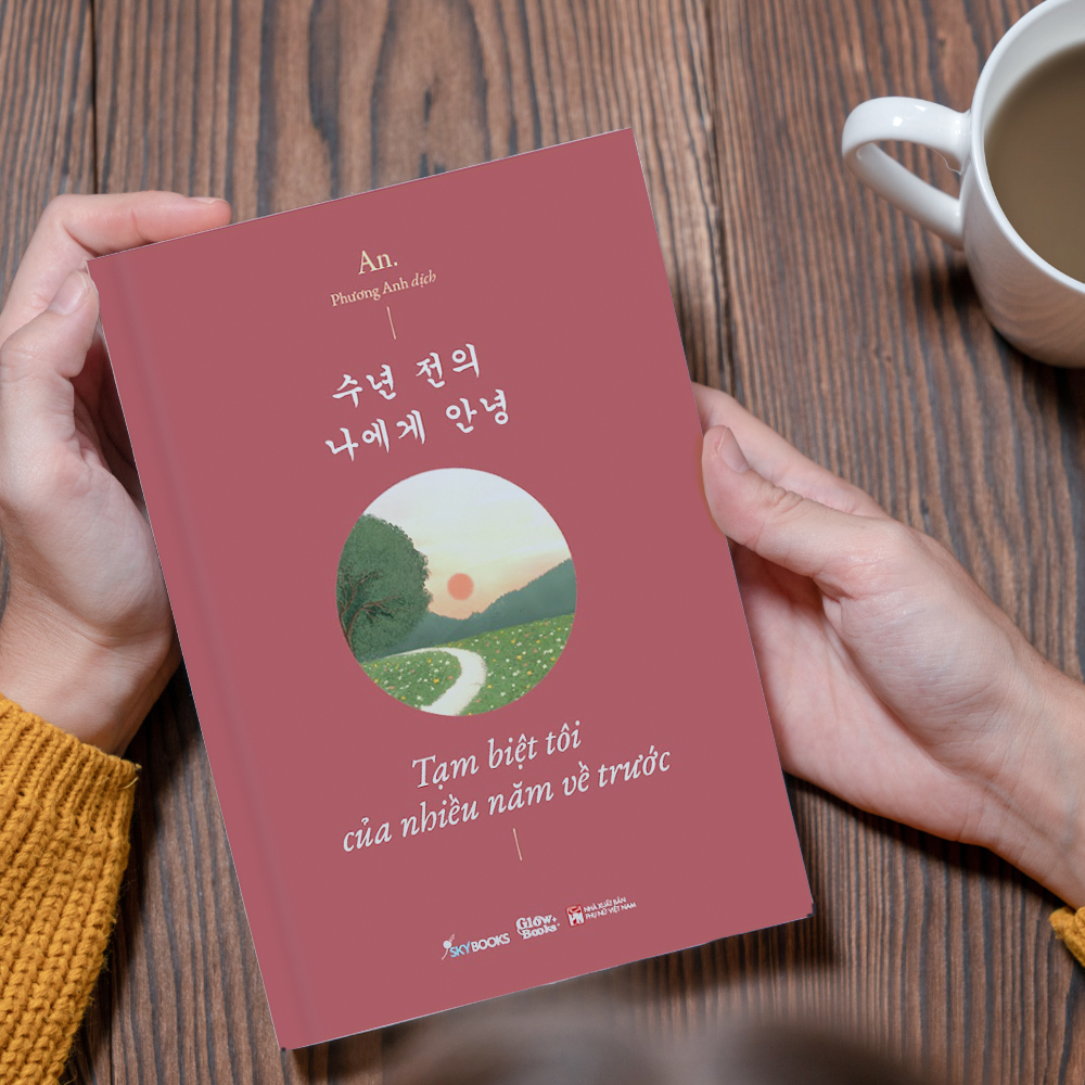 Sách Tạm Biệt Tôi Của Nhiều Năm Về Trước (Song Ngữ Việt - Hàn)