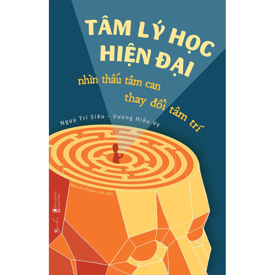 Tâm Lý Học Hiện Đại - Nhìn Thấu Tâm Can, Thay Đổi Tâm Trí (Tặng Kèm Bookmark)