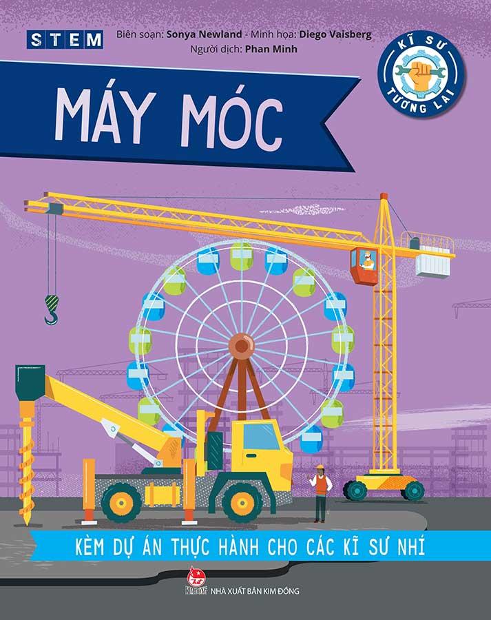 STEM - Kĩ Sư Tương Lai - Máy Móc