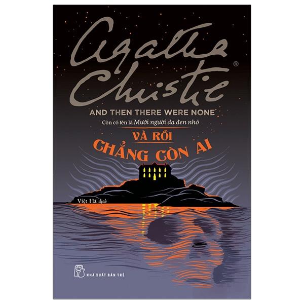 Agatha Christie. Và rồi chẳng còn ai