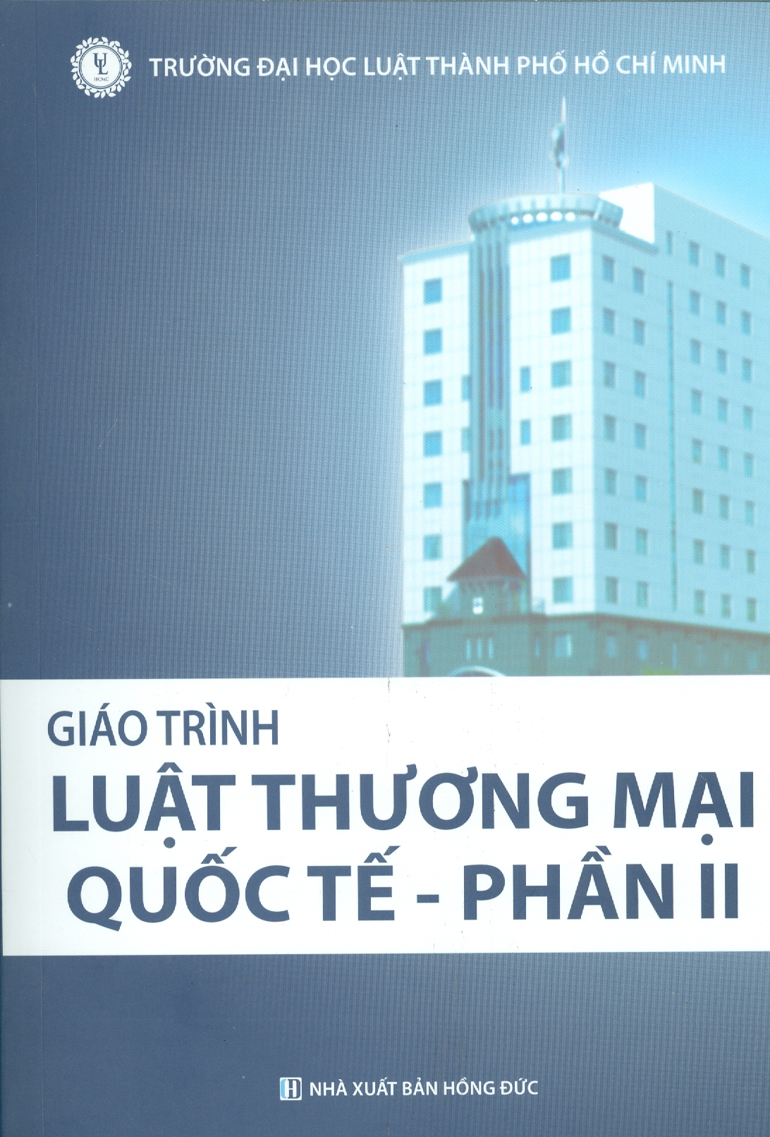 Combo Giáo Trình LUẬT THƯƠNG MẠI QUỐC TẾ - PHẦN 1 + PHẦN 2