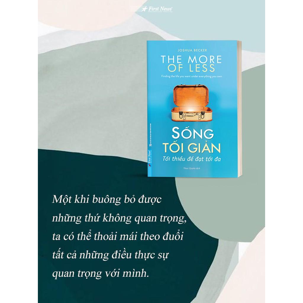 Sách - Sống Tối Giản Tối Thiểu Để Đạt Tối Đa - First News