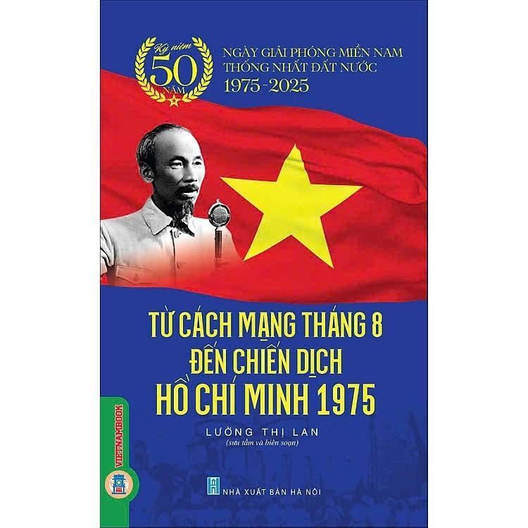 Sách - Từ Cách Mạng Tháng Tám Đến Chiến Dịch Hồ Chí Minh 1975 - Vũ Kim Yến - VIETNAMBOOK
